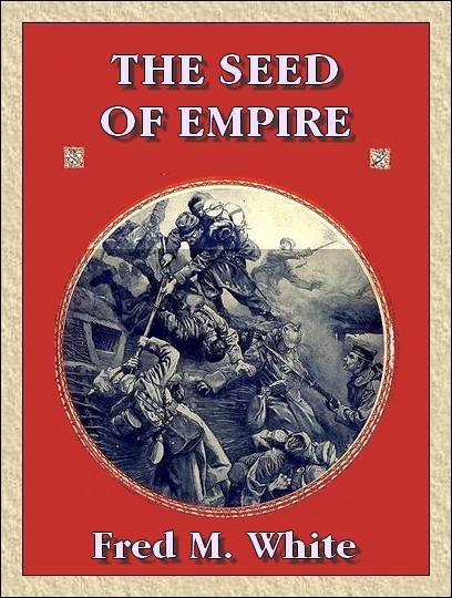 Fred M. White - The Seed Of Empire